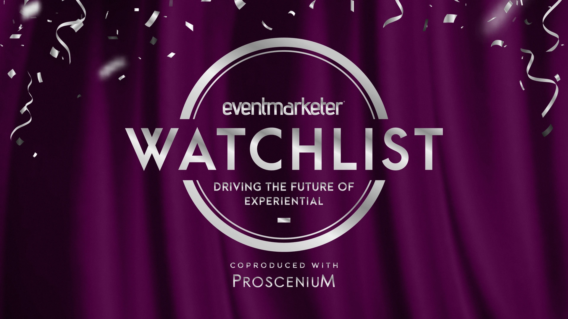 Silver Event Marketer Watchlist badge with confetti on a plum curtain, coproduced with Proscenium