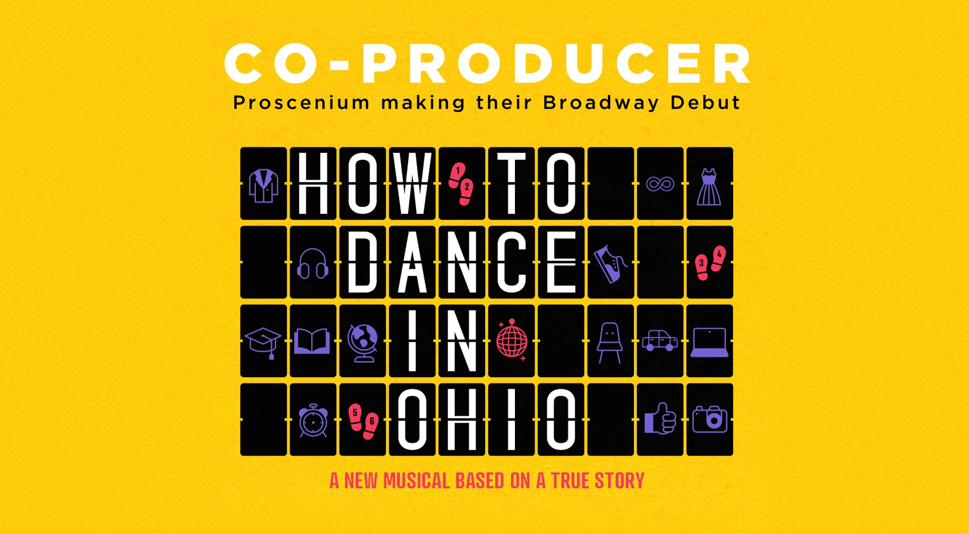 How to Dance in Ohio split-flap poster noting Proscenium's Broadway debut as co-producer